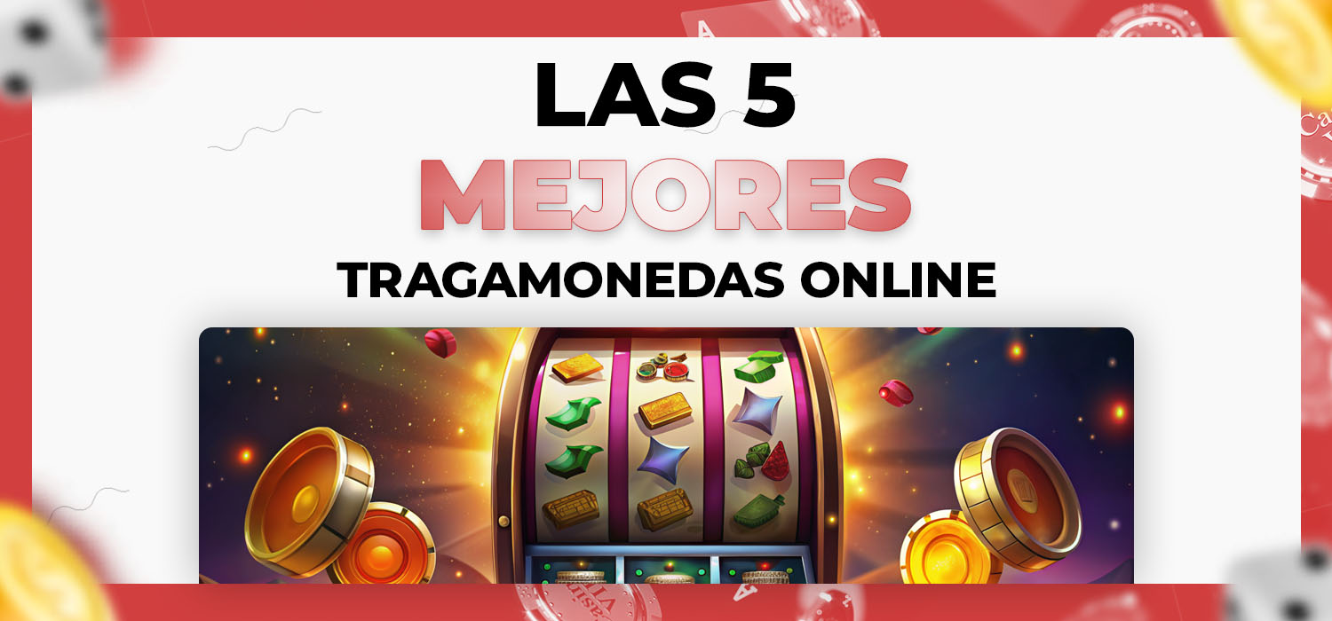 las 5 mejores tragamonedas online