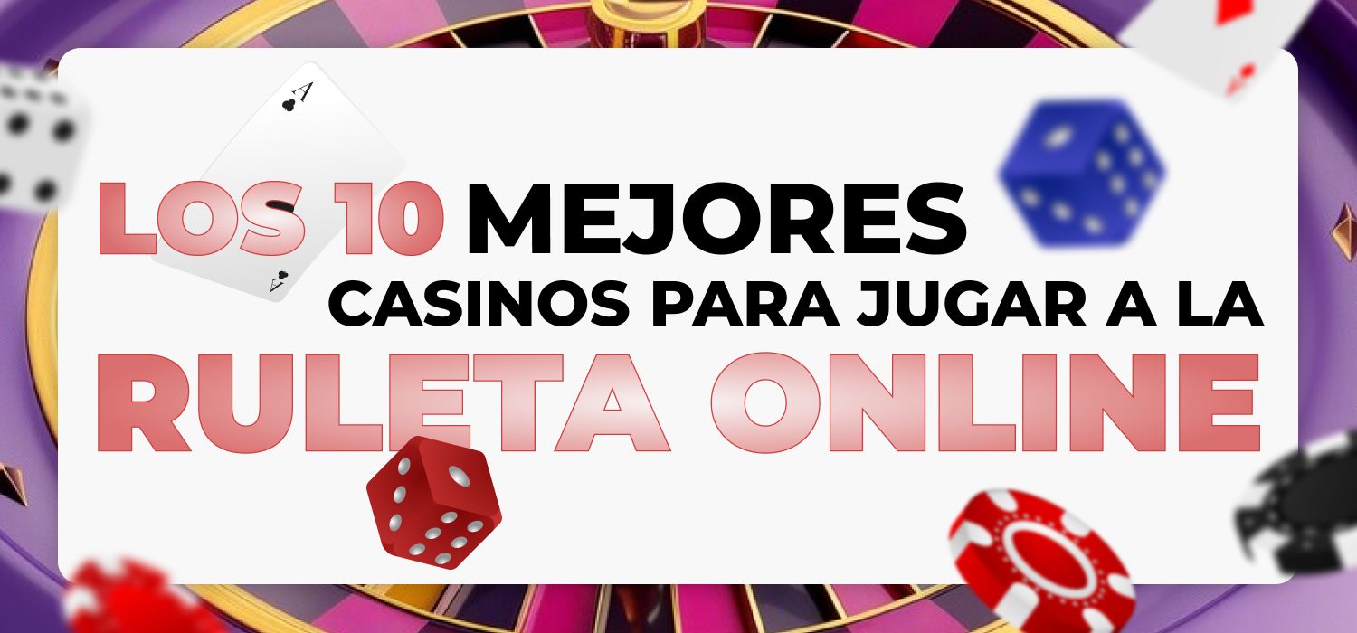 los 10 mejores casinos para jugar a la ruleta online en perú